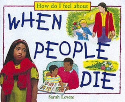 How Do I Feel About When People Die