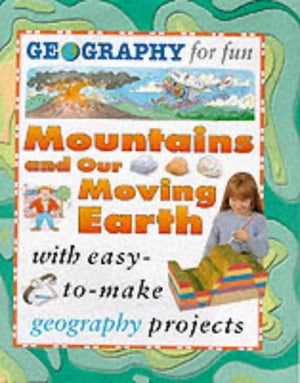 Mountains and Our Moving Earth