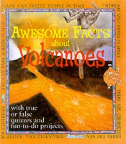 Awesome Facts About Volcanoes