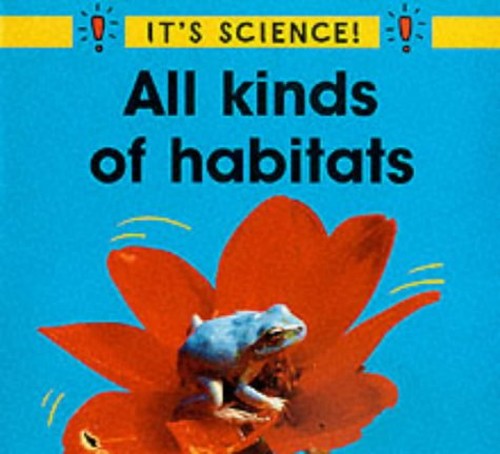 All Kinds of Habitats