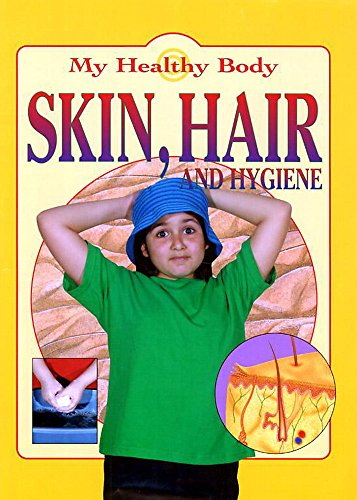 Skin, Hair and Hygiene