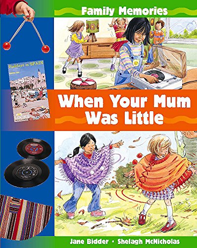 When Your Mum Was Little