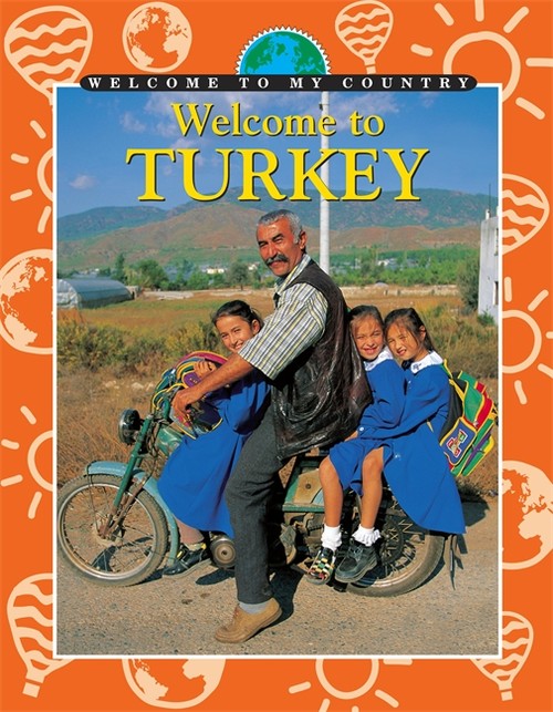 Welcome To My Country: Turkey