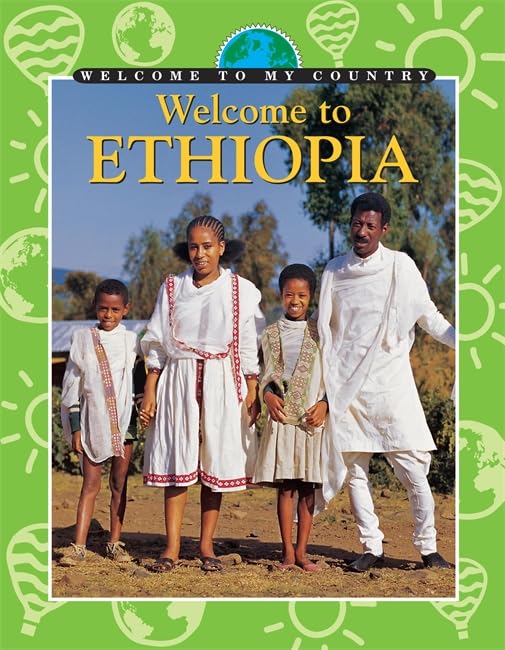 Welcome To My Country: Ethiopia
