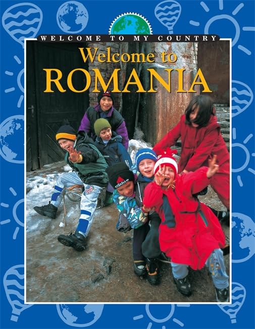 Welcome To My Country: Romania