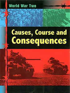 World War Two: Causes and Consequences 
