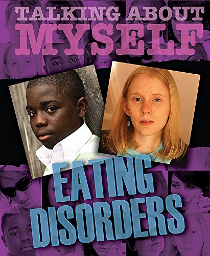 Talking About Myself: Eating Disorders