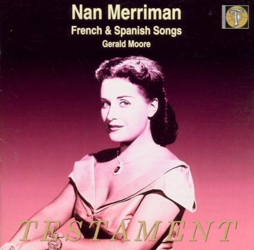 Nan Merriman Sings French and Spanish Songs