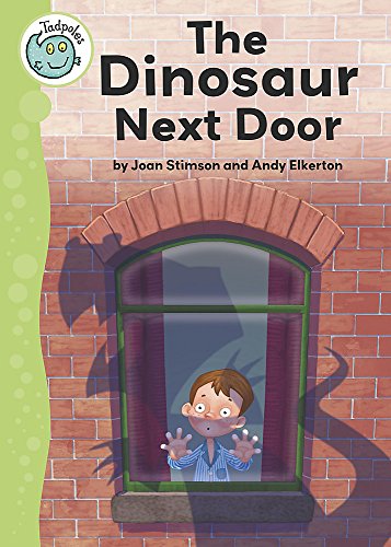 Tadpoles: The Dinosaur Next Door