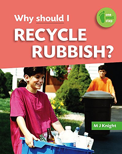 One Small Step: Why Should I Recycle Rubbish?