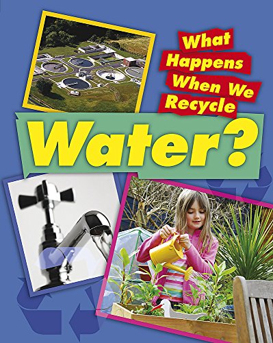 What Happens When We Recycle: Water