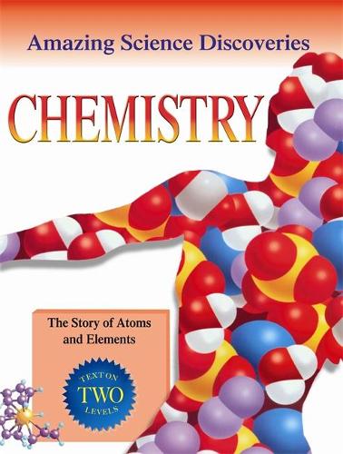 Chemistry - The Story of Atoms and Elements
