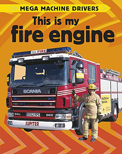 Mega Machine Drivers: This Is My Fire Engine