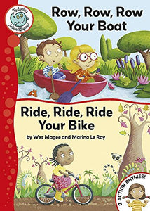 Row, Row, Row Your Boat / Ride, Ride, Ride Your Bike 