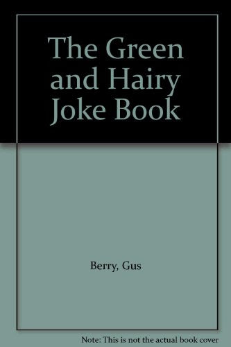 The Green and Hairy Joke Book