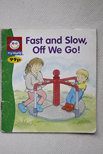 Fast and Slow, Off We Go!