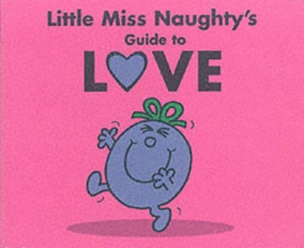 Little Miss Naughty's Guide to Love