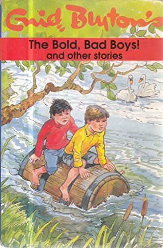 'THE BOLD, BAD BOYS! AND OTHER STORIES'