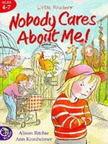 Nobody Cares About Me!