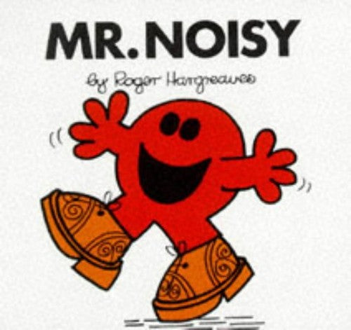 Mr. Noisy