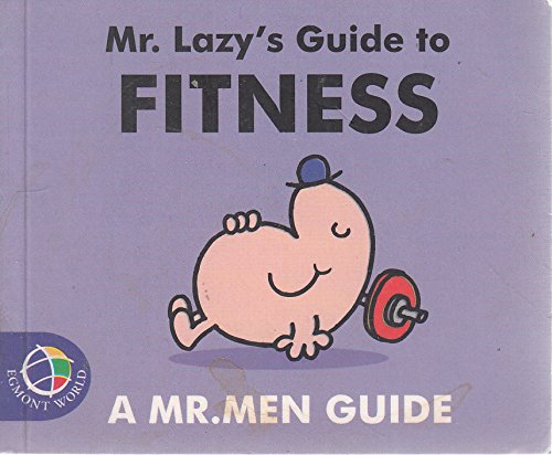 Mr. Lazy's Guide to Fitness