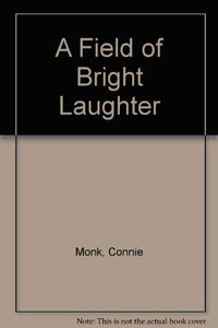 A Field of Bright Laughter 