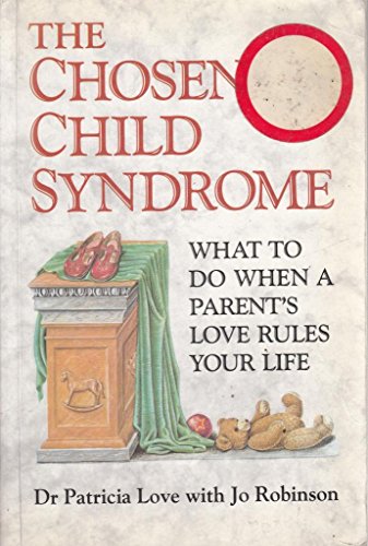 The Chosen Child Syndrome