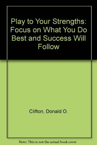 Play to Your Strengths