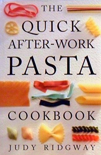 Quick After-work Pasta Cookbook