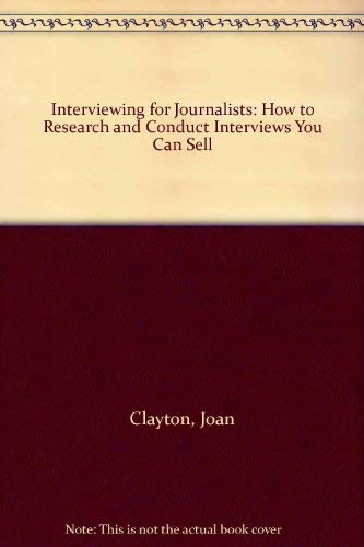 Interviewing for Journalists