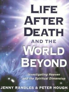 Life After Death and the World Beyond 