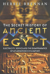 The Secret History of Ancient Egypt 