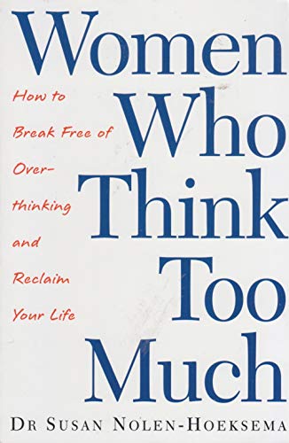 Women Who Think Too Much