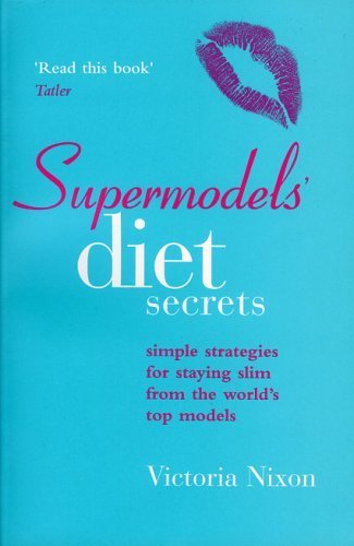 Supermodels' Diet Secrets