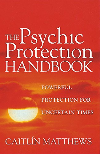 The Psychic Protection Handbook