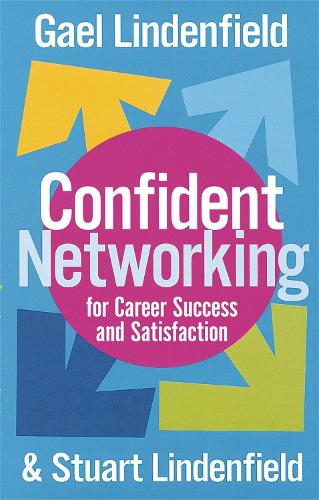 Confident Networking For Career Success And Satisfaction