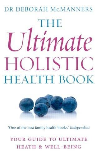 The Ultimate Holistic Health Book
