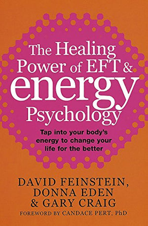 The Healing Power Of EFT and Energy Psychology