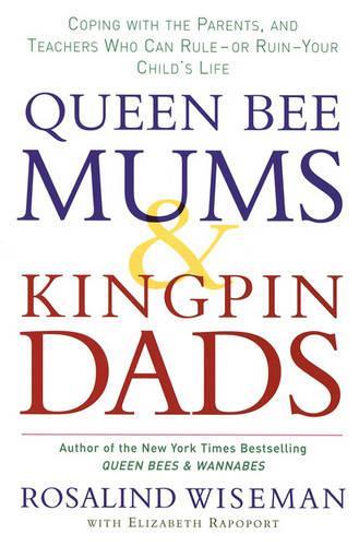Queen Bee Mums And Kingpin Dads