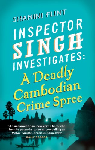 A Inspector Singh Investigates: A Deadly Cambodian Crime Spree