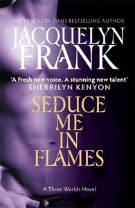 Seduce Me In Flames 