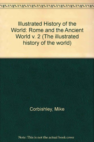 Rome and Ancient World(Illus His Wor)