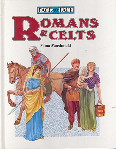 Romans and Celts (Face To Face)