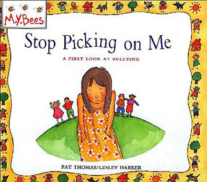 Bullying: Stop Picking On Me 