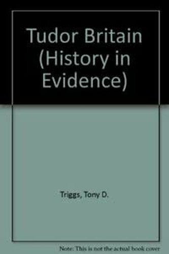 Pb Tudor Britain (Hist.In Ev.)