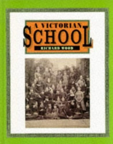 A Victorian School (Victorian Life)