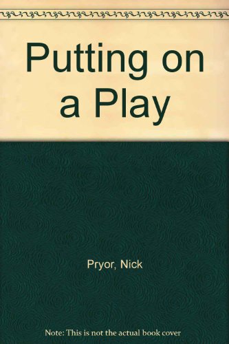Putting On A Play