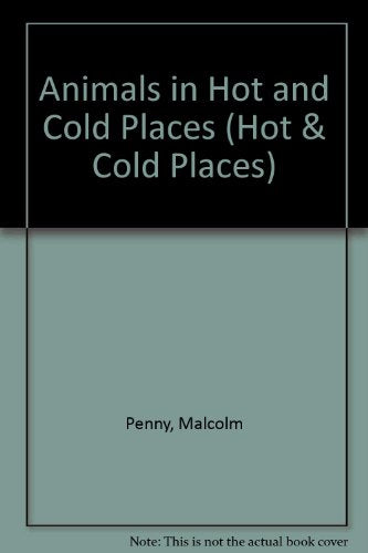 Animals In Hot and Cold Places