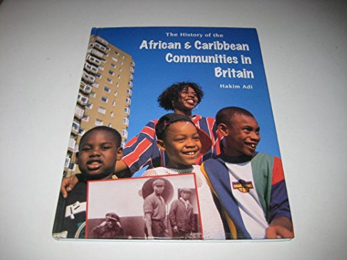The History of the African and Caribbean Commmunities in Britain
