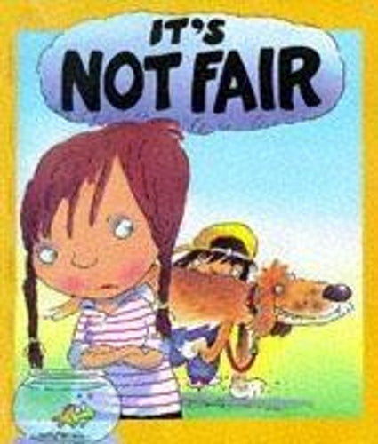 Your Feelings: It's Not Fair